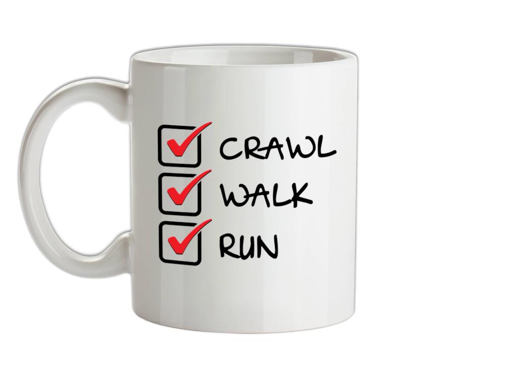 Crawl Walk Run Ceramic Mug