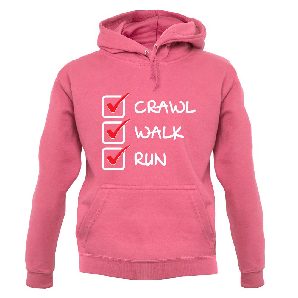 Crawl Walk Run unisex hoodie