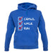 Crawl Walk Run unisex hoodie