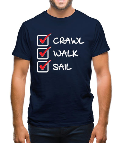 Crawl Walk Sail Mens T-Shirt