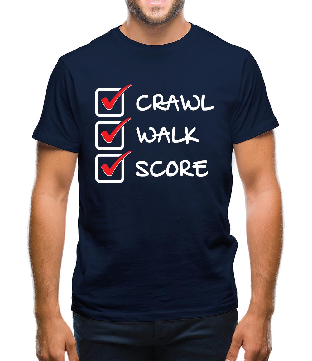 Crawl Walk Score Mens T-Shirt
