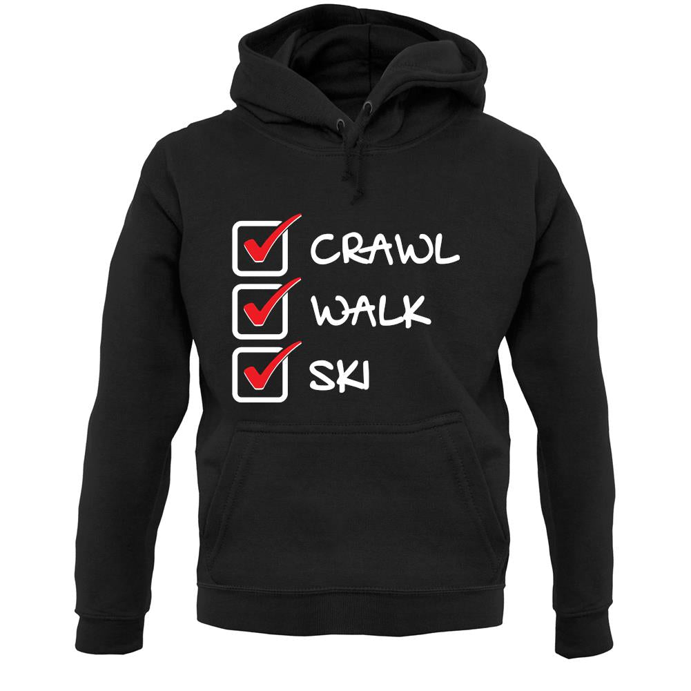 Crawl Walk Ski Unisex Hoodie