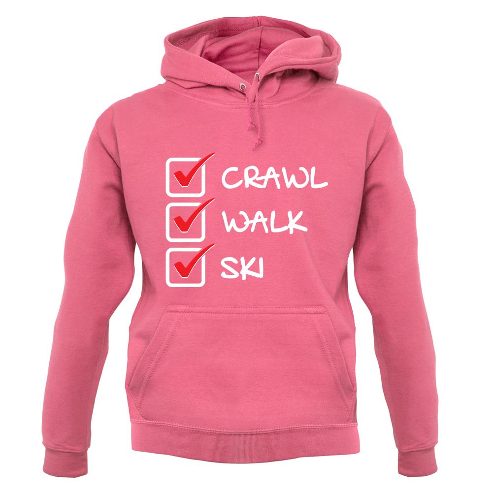Crawl Walk Ski unisex hoodie