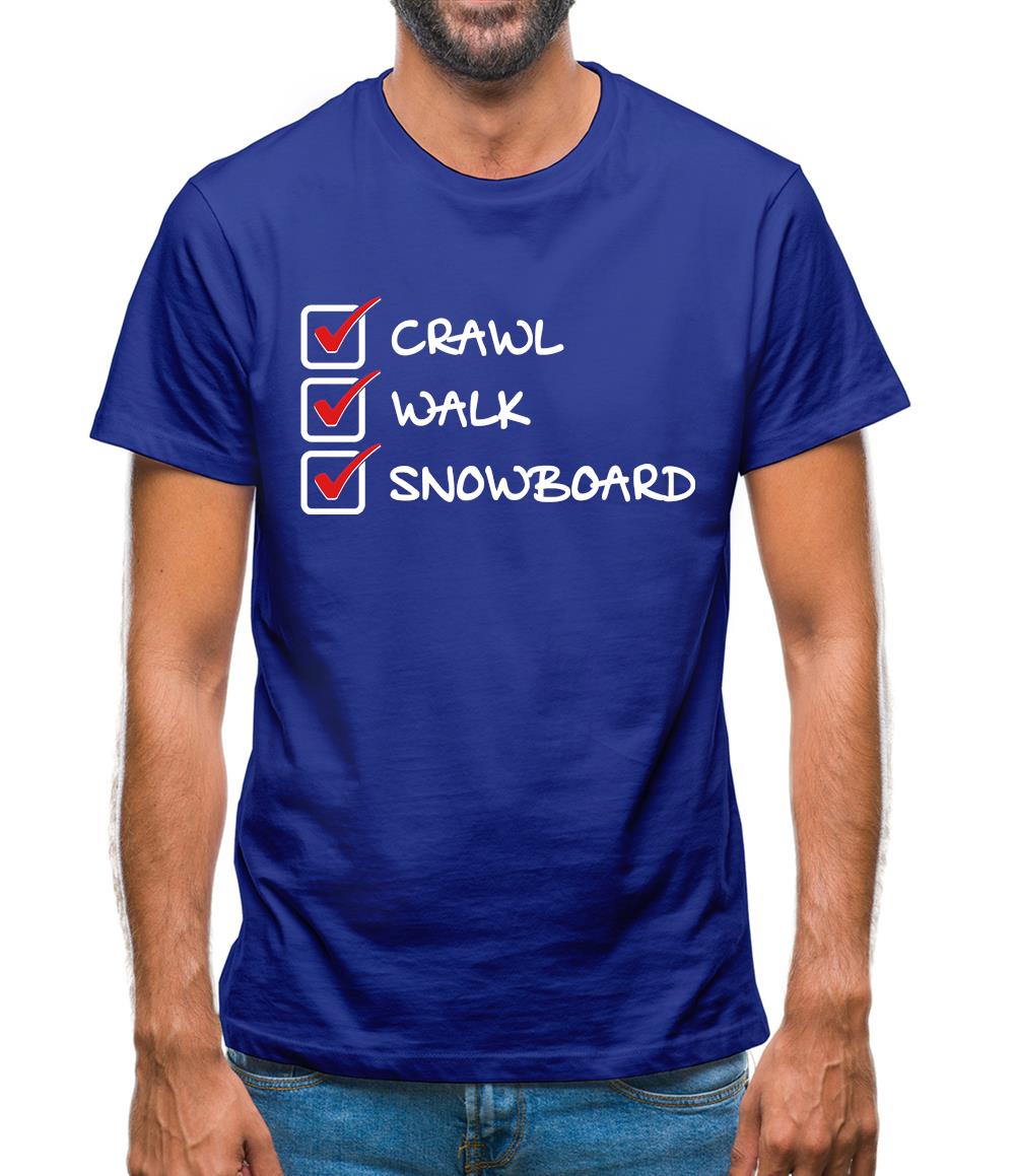 Crawl Walk Snowboard Mens T-Shirt