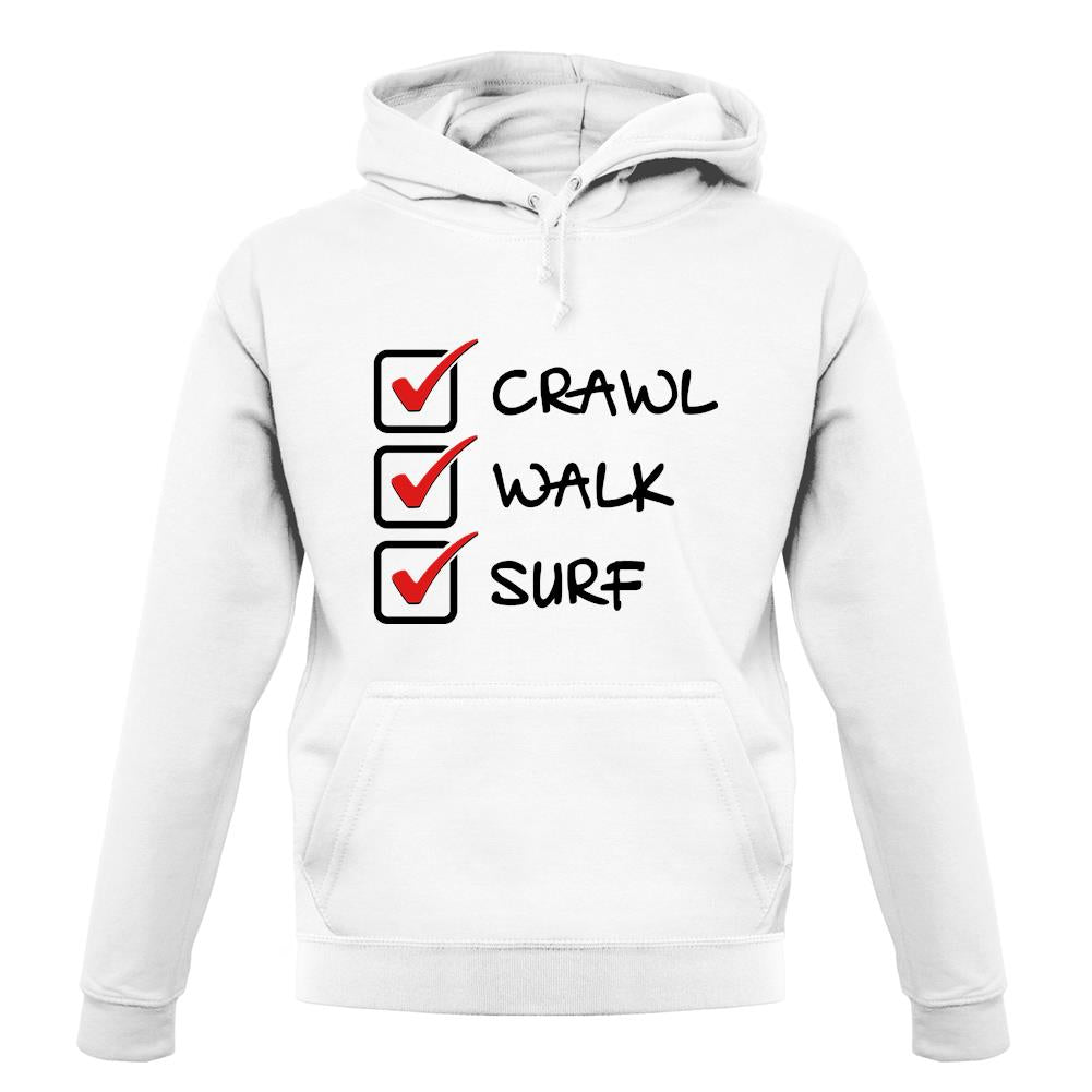 Crawl Walk Surf unisex hoodie