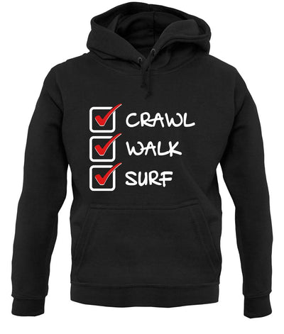 Crawl Walk Surf unisex hoodie
