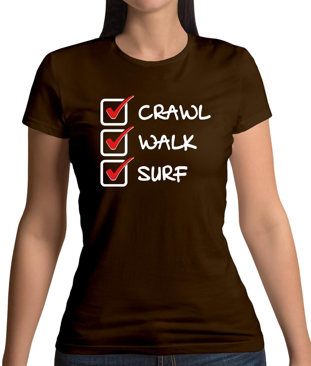 Crawl Walk Surf Womens T-Shirt
