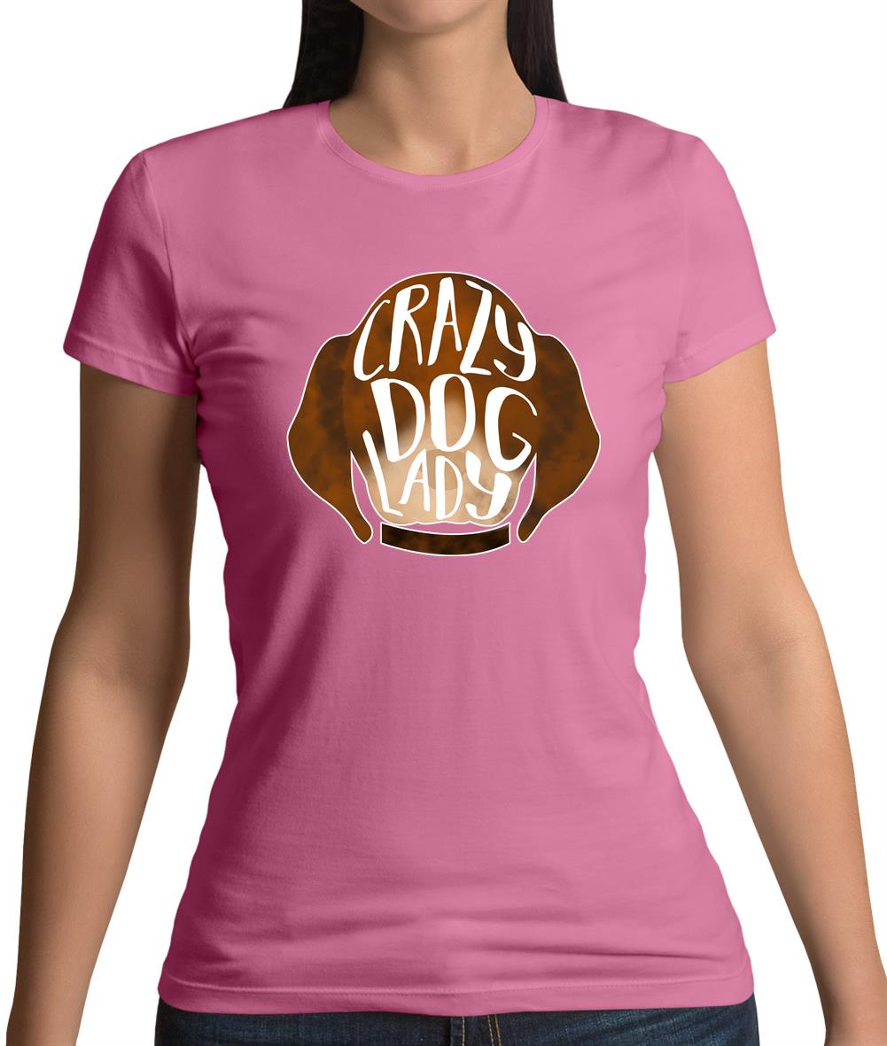 Crazy Dog Lady Womens T-Shirt