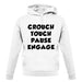 Crouch Touch Pause Engage unisex hoodie