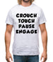 Crouch Touch Pause Engage Mens T-Shirt