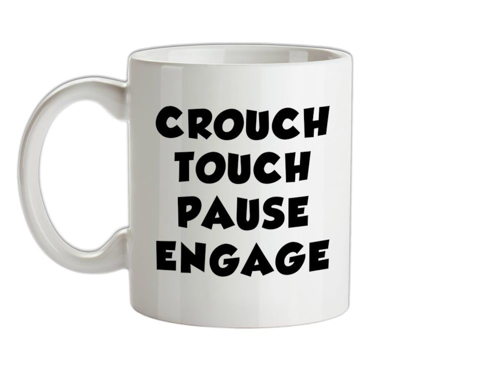 Crouch Touch Pause Engage Ceramic Mug
