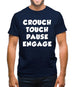 Crouch Touch Pause Engage Mens T-Shirt