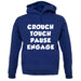 Crouch Touch Pause Engage unisex hoodie
