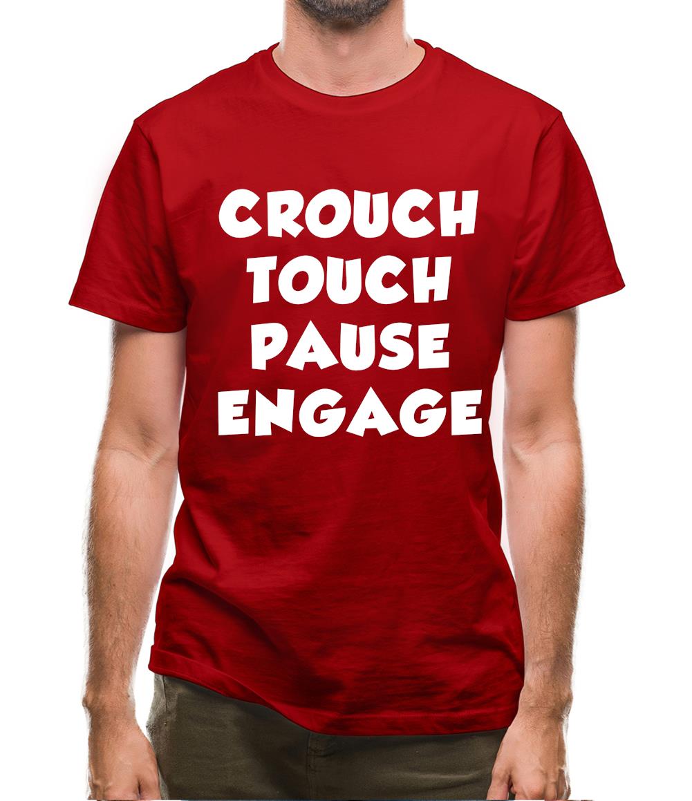 Crouch Touch Pause Engage Mens T-Shirt