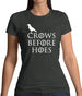 Crows Before Hoes Womens T-Shirt