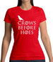 Crows Before Hoes Womens T-Shirt