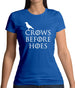 Crows Before Hoes Womens T-Shirt