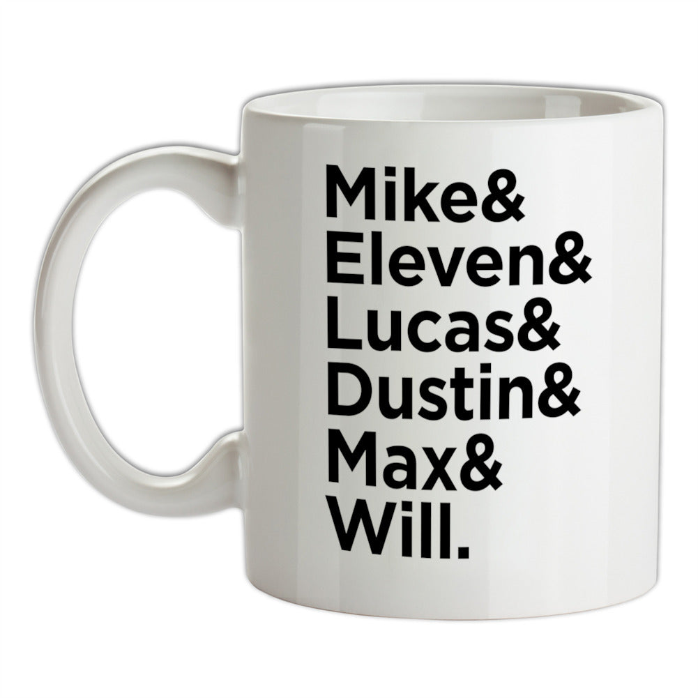 Mike, Eleven, Lucas, Dustin, Max, Will Ceramic Mug