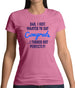 Dad, Congrats I Turned Out Perfectly Womens T-Shirt