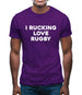 I rucking Love Rugby Mens T-Shirt