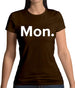 Weekday Mon Womens T-Shirt