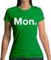 Weekday Mon Womens T-Shirt