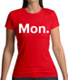 Weekday Mon Womens T-Shirt