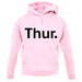 Weekday Thurs unisex hoodie