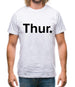 Weekday Thurs Mens T-Shirt