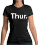 Weekday Thurs Womens T-Shirt