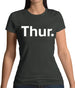 Weekday Thurs Womens T-Shirt