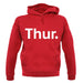 Weekday Thurs unisex hoodie