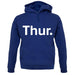 Weekday Thurs unisex hoodie