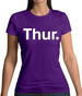 Weekday Thurs Womens T-Shirt