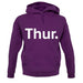 Weekday Thurs unisex hoodie