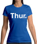 Weekday Thurs Womens T-Shirt