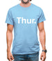 Weekday Thurs Mens T-Shirt