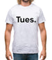 Weekday Tues Mens T-Shirt