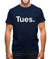 Weekday Tues Mens T-Shirt