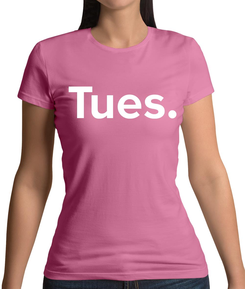 Weekday Tues Womens T-Shirt