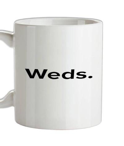Weekday - Weds Ceramic Mug