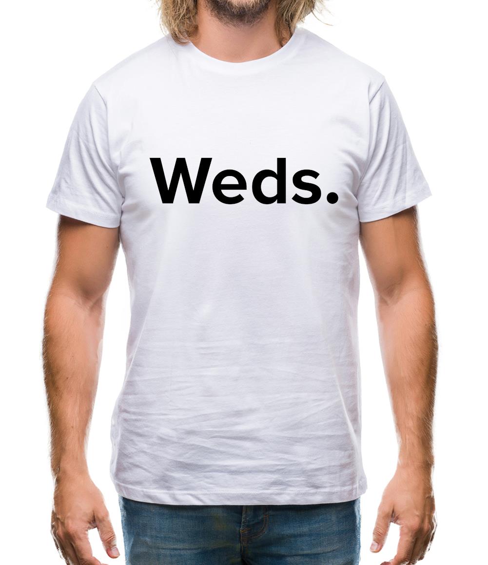 Weekday Weds Mens T-Shirt