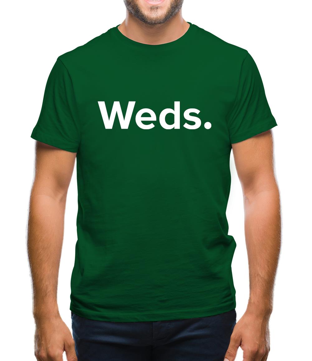 Weekday Weds Mens T-Shirt