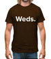 Weekday Weds Mens T-Shirt