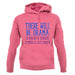 There Will Be Drama Unisex Hoodie