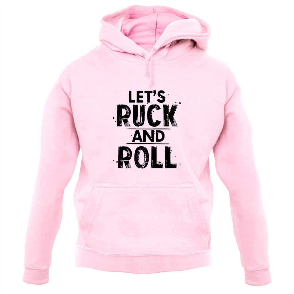 Let's Ruck And Roll Unisex Hoodie