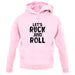 Let's Ruck And Roll Unisex Hoodie