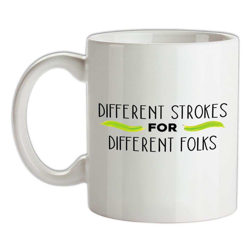 Different Strokes For Different Folks Ceramic Mug