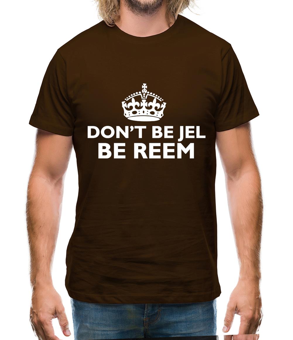 Don't Be Jel Mens T-Shirt