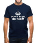 Don't Be Jel Mens T-Shirt